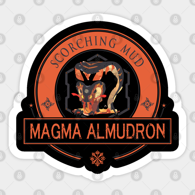 MAGMA ALMUDRON RISE EDITION Monster Hunter Sticker TeePublic